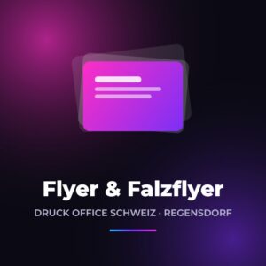 Flyer & Falzflyer drucken – Druck Office Schweiz