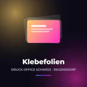 Klebefolien drucken – Druck Office Schweiz