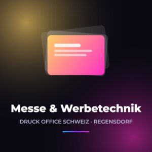 Messe & Werbetechnik drucken – Druck Office Schweiz